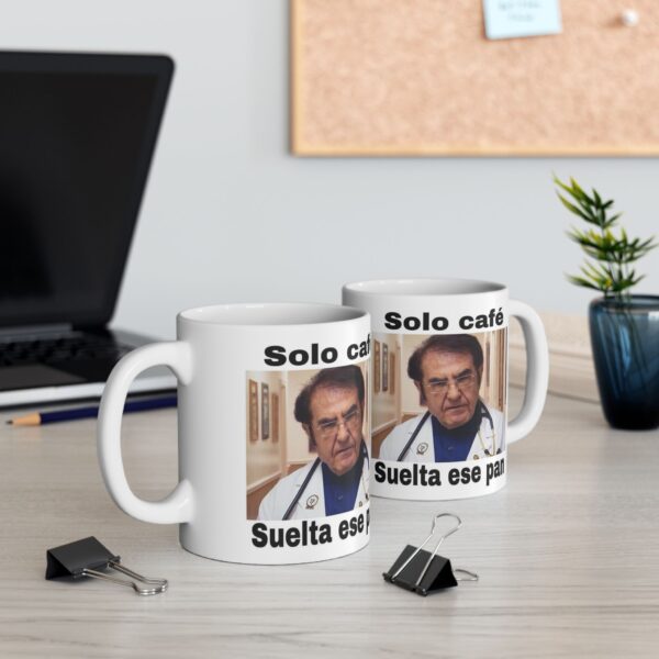 Taza Meme Solo Café Suelta Ese Pan – Diseño Divertido 11oz