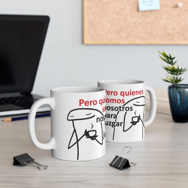 Taza Flork ¿Pero Quiénes Somos Para Juzgar? – Meme 11oz