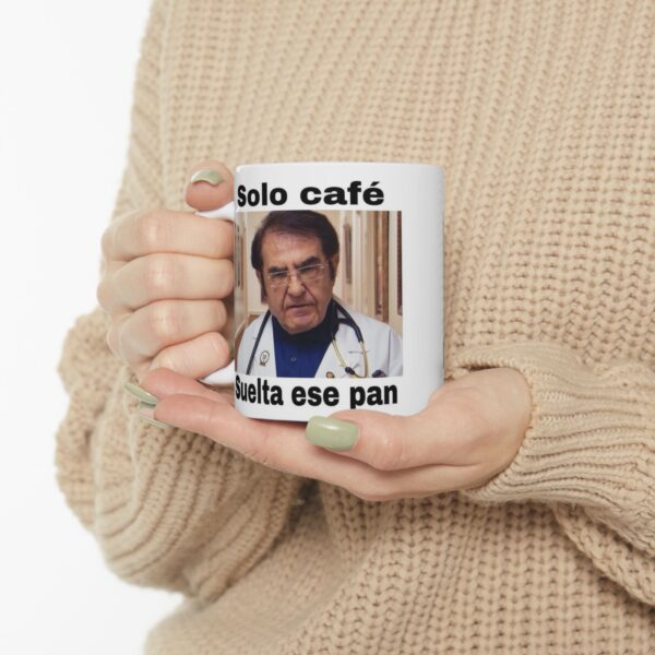 Taza Meme Solo Café Suelta Ese Pan – Diseño Divertido 11oz