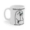 Taza Flork Adulto Independiente ¿Pero a Qué Costo? 11oz
