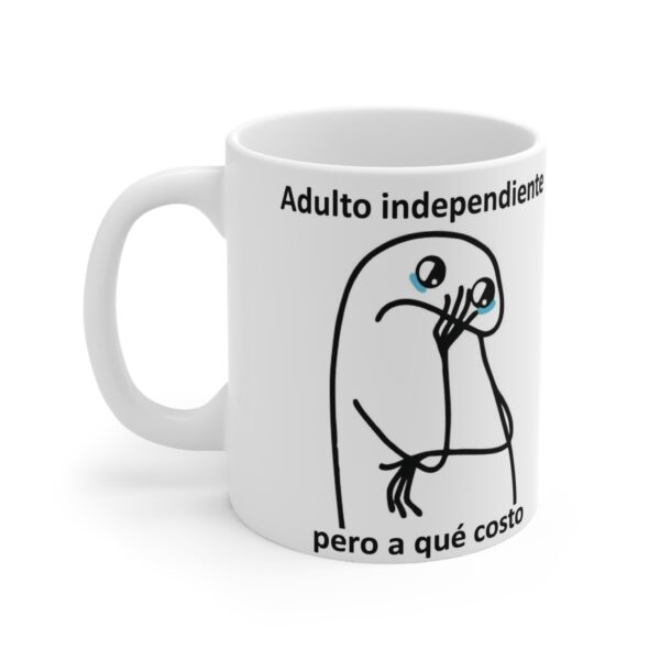 Taza Flork Adulto Independiente ¿Pero a Qué Costo? 11oz