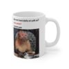 Taza George Café – ¿No Me Hará Daño el Café? Meme 11oz