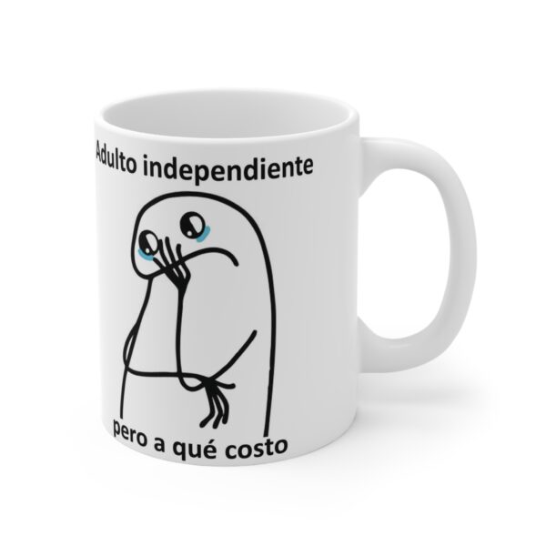 Taza Flork Adulto Independiente ¿Pero a Qué Costo? 11oz